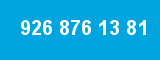 926 876 13 81